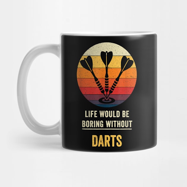 Life Would Be Boring Without Darts Retro Vintage Costume by prunioneman